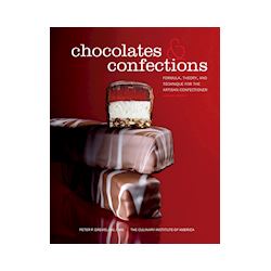 Chocolates and confections: Formula, Theory, and Technique for the Artisan Confectioner (Peter P. Greweling, CIA)